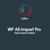 Soflyy WP All Import Pro User Import Addon